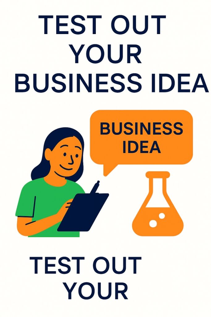 Test Out Your Business Idea
